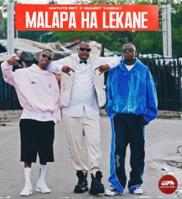 Matute Boy – O Batla Nako Or Chelete Ft. Mulest Vankay, Xduppy, Mellow, Sleazy & DJ Maphorisa