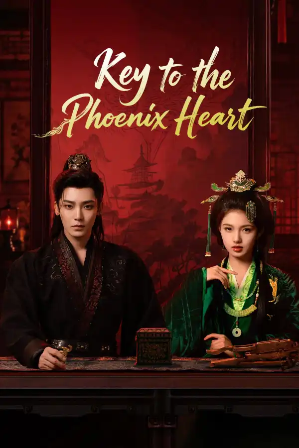 Key to the Phoenix Heart (2026) [Chinese] (TV series)