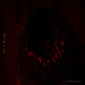 DiE Mondez – When I’m Dead ft. Blxckie & Flvme