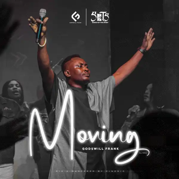 Godswill Frank – Moving (Live)