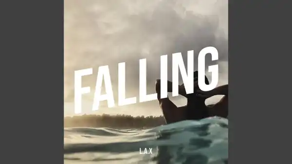 L.A.X – Falling