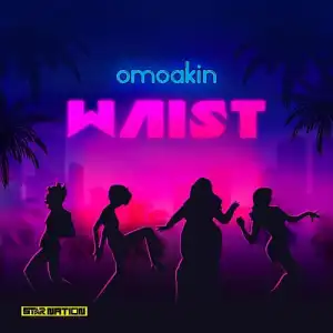 OmoAkin – Waist