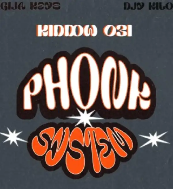Kiddow 031 – Phonk System Ft. Sgija keys & Djy Kilo
