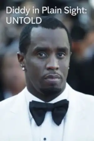 UNTOLD Diddy in Plain Sight (2025)