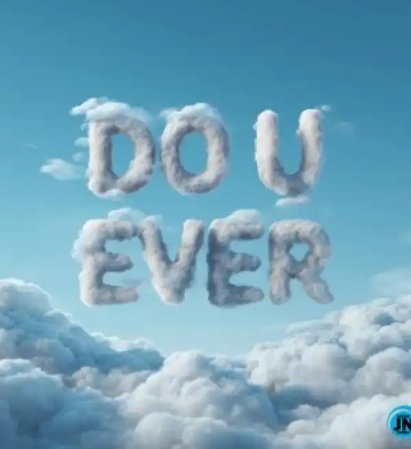 Khaney – DO U EVER ft. Starving Yet Full