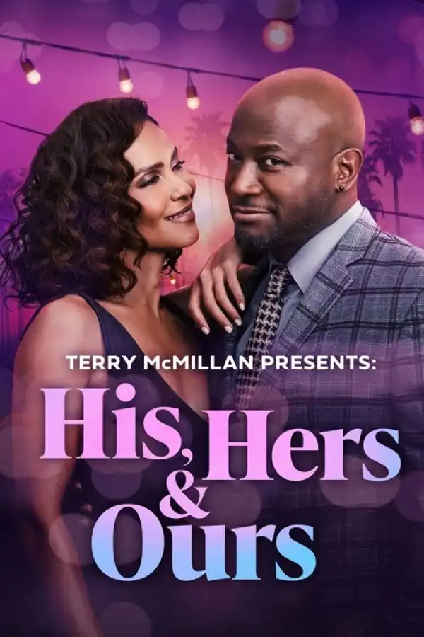 Terry McMillan Presents: His, Hers & Ours (2025)
