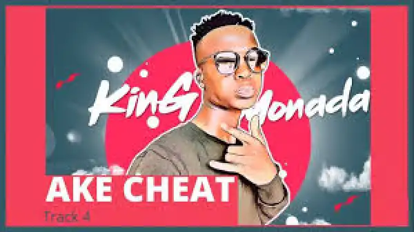 King Monada – Ake Cheat (Lockdown 2020)