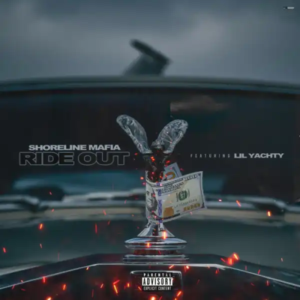 Shoreline Mafia Ft. Lil Yachty - Ride Out