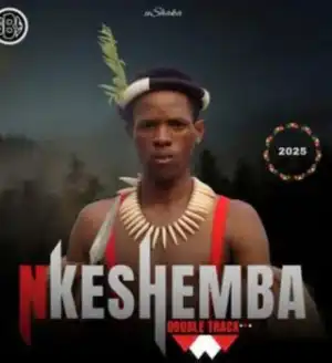 Nkeshemba – Isibaya Sikababa
