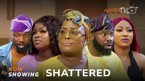 Shattered (2025 Yoruba Movie)