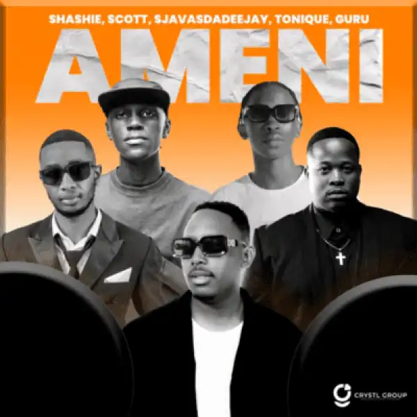 Shashie – Ameni ft Scott, SjavasDaDeejay, Tonique & Muziqal Guru