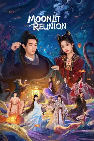 Moonlit Reunion (2025) [Chinese] (TV series)