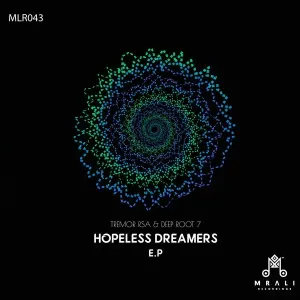 Tremor RSA & Deep Root 7 – Hopeless Dreamers (EP)