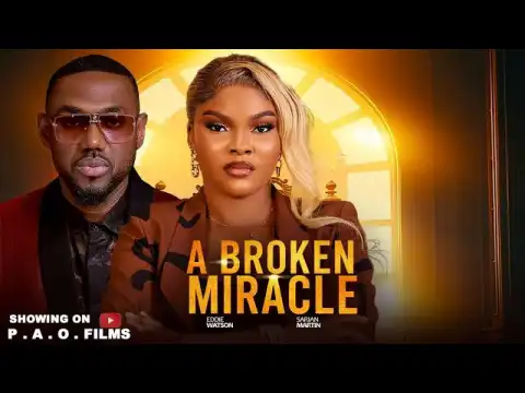 A Broken Miracle (2026 Nollywood Movie)