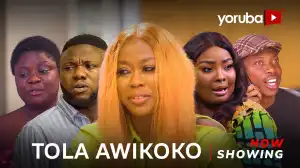 Tola Awikoko (2024 Yoruba Movie)