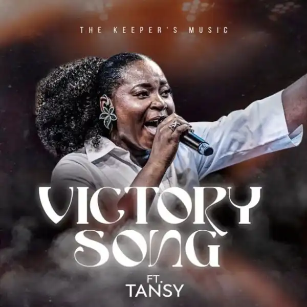 The Keeper’s Music – Victory Song Ft. Tansy