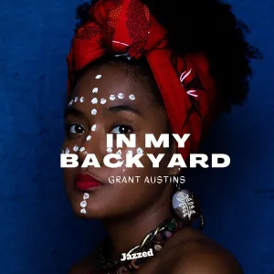 Grant Austins – In My Backyard
