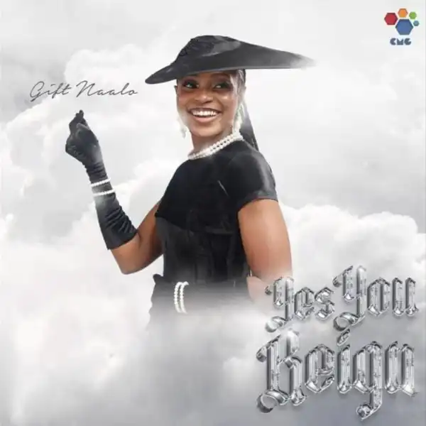 Gift Naalo – Yes You Reign