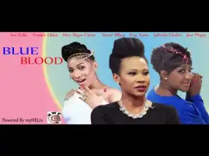 Blue Blood (Old Nollywood Movie)