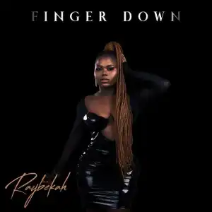 Raybekah – Finger Down
