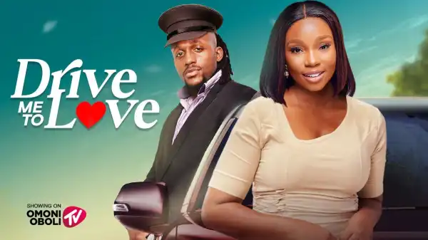 Drive Me To Love (2025 Nollywood Movie)