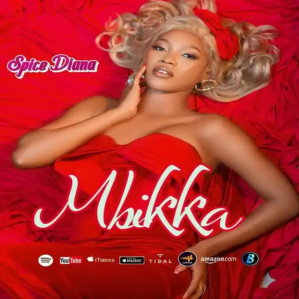 Spice Diana – Mbikka