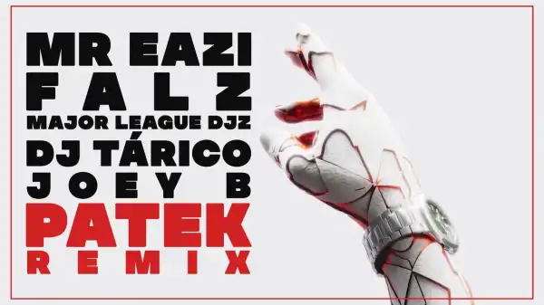 Mr Eazi – Patek (Remix) ft. Falz, Major League DJz, DJ Tarico & Joey B