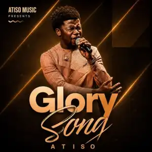 Atiso – Glory Song