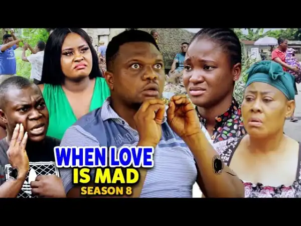 When Love Is Mad Season 8