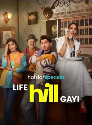 Life Hill Gayi (2024) [Hindi] (TV series)