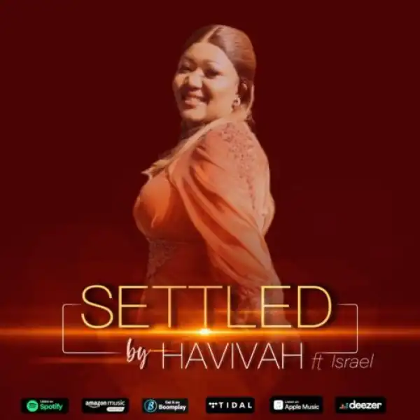 Havivah – Settled ft. Israel