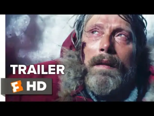 Arctic (2019) (Official Trailer)