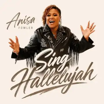 Anisa Fowler – Sing Hallelujah
