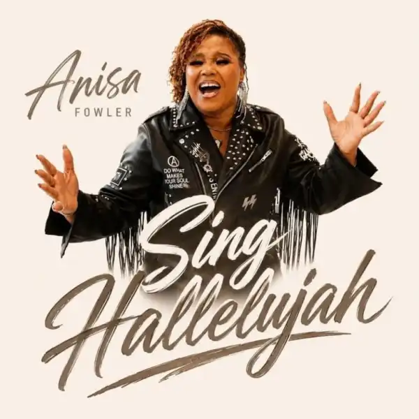 Anisa Fowler – Sing Hallelujah