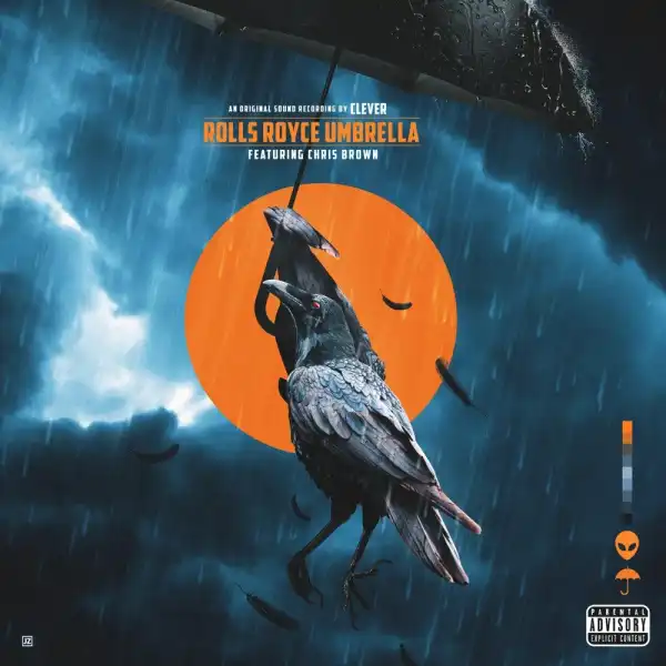 Clever Ft. Chris Brown – Rolls Royce Umbrella