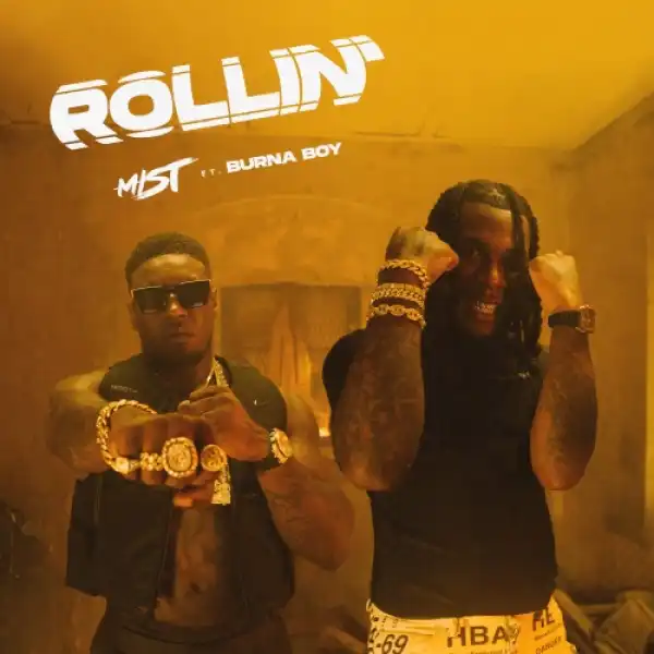 Mist ft. Burna Boy – Rollin