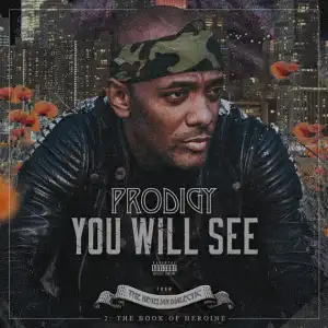 Prodigy – You Will See