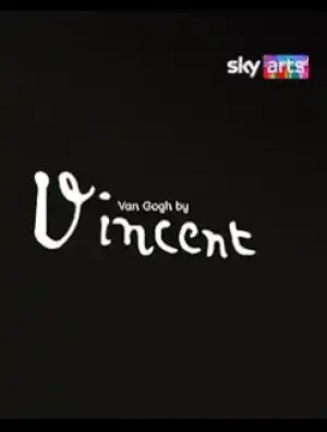 Van Gogh by Vincent (2025)