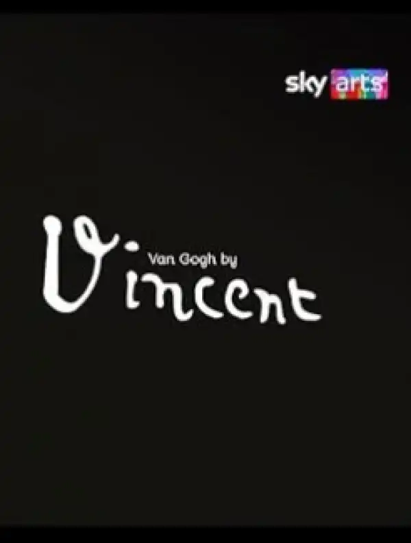 Van Gogh by Vincent (2025)