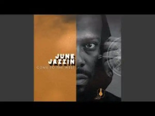 June Jazzin – Come to The West