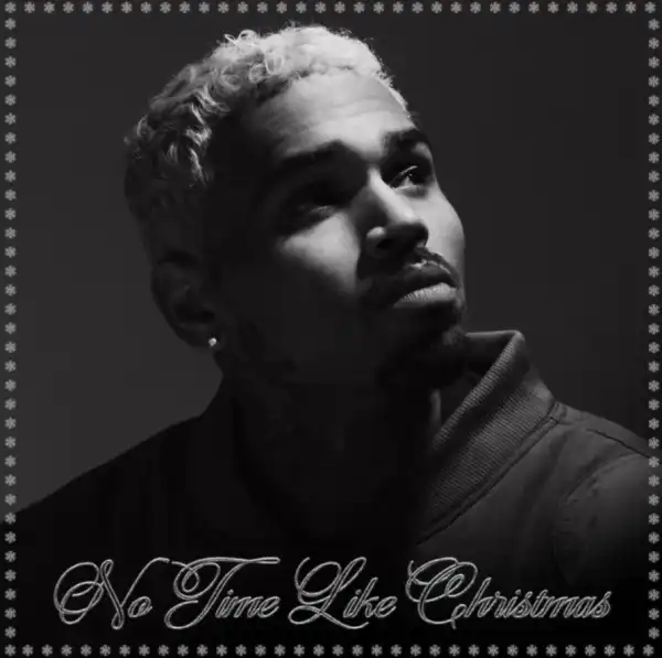 Chris Brown - No Time Like Christmas