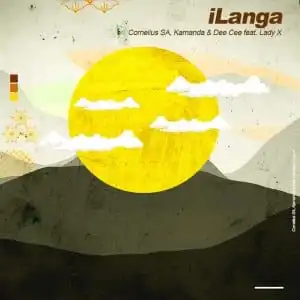 Cornelius SA, Kamanda & Dee Cee – iLanga Ft. Lady X
