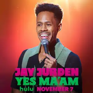 Jay Jurden: Yes Ma'am (2025)