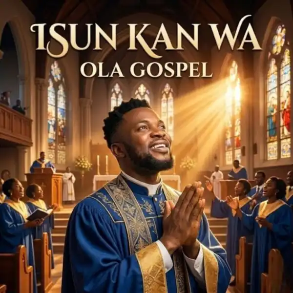 Ola Gospel – Isun Kan Wa