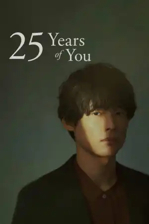 25 Years of You (2026) [Japanese] (TV series)