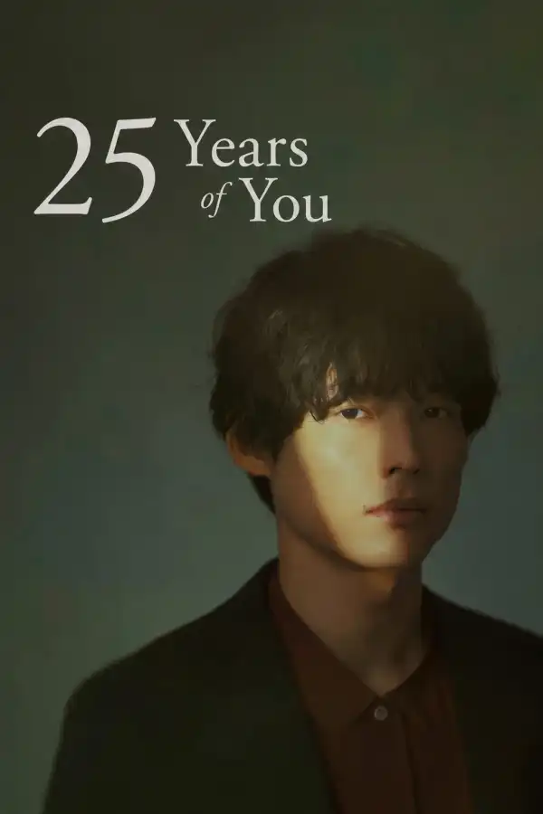 25 Years of You (2026) [Japanese] (TV series)