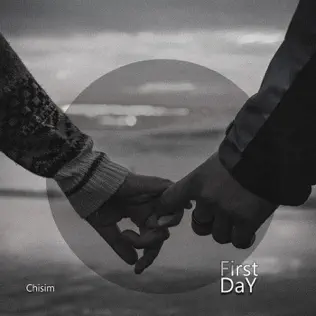 Chisim – First Day