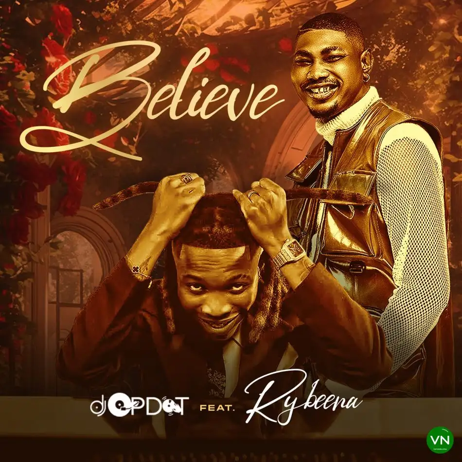 DJ OP Dot – Believe Ft. Rybeena