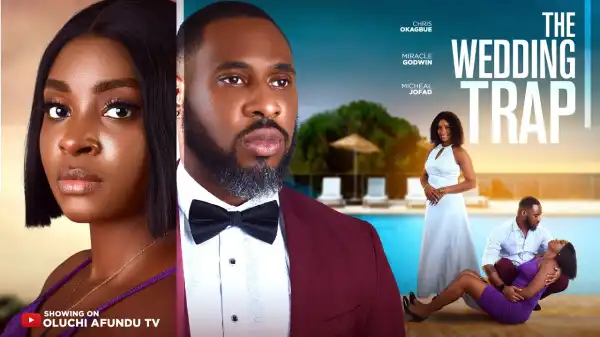 The Wedding Trap (2025 Nollywood Movie)