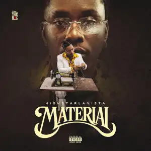 Highstarlavista – Material